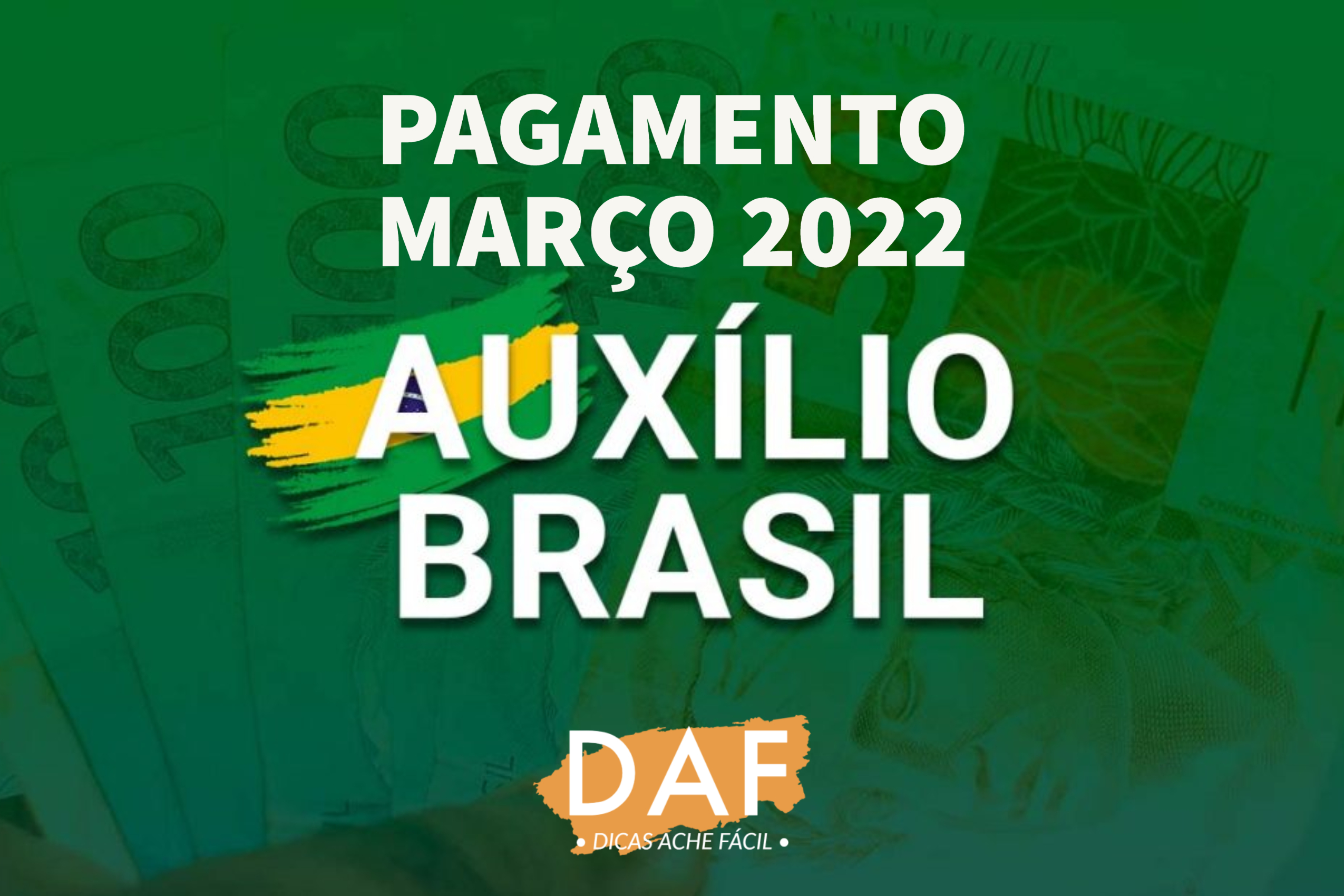 Auxílio Brasil – Pagamentos Março 2022